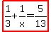 highlight%281%2F3%2B1%2Fx=5%2F13%29