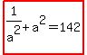 highlight%281%2Fa%5E2%2Ba%5E2=142%29