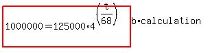 highlight%281000000=125000%2A4%5E%28%28t%2F68%29%29%29%5E%28b%2Acalculation%29