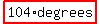 highlight%28104%2Adegrees%29