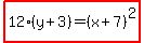 highlight%2812%28y%2B3%29=%28x%2B7%29%5E2%29