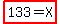highlight%28133+=+X%29