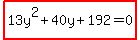highlight%2813y%5E2%2B40y%2B192=0%29