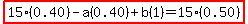 highlight%2815%280.40%29-a%280.40%29%2Bb%281.00%29=15%280.50%29%29