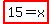 highlight%2815=x%29