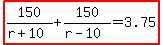 highlight%28150%2F%28r%2B10%29%2B150%2F%28r-10%29=3.75%29