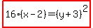 highlight%2816%28x-2%29=%28y%2B3%29%5E2%29