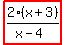 highlight%282%28x%2B3%29%2F%28x-4%29%29