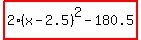 highlight%282%28x-2.5%29%5E2-180.5%29