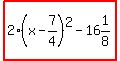 highlight%282%28x-7%2F4%29%5E2-16%261%2F8%29