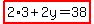 highlight%282%2A3%2B2y=38%29