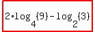 highlight%282%2Alog+%284%2C+%289%29%29+-+log+%282%2C+%283%29%29%29