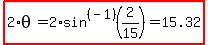 highlight%282%2Atheta=2%2Asin%5E%28-1%29%282%2F15%29=15.32%29