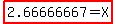 highlight%282.66666667+=+X%29