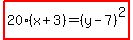 highlight%2820%28x%2B3%29=%28y-7%29%5E2%29