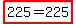 highlight%28225+=+225%29