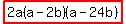 highlight%282a%28a-2b%29%28a-24b%29%29