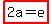 highlight%282a=e%29