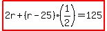 highlight%282r%2B%28r-25%29%281%2F2%29=125%29