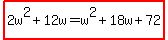 highlight%282w%5E2%2B12w=w%5E2%2B18w%2B72%29