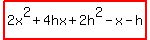 highlight%282x%5E2%2B4hx%2B2h%5E2-x-h%29+