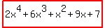 highlight%282x%5E4%2B6x%5E3%2Bx%5E2%2B9x%2B7%29