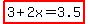highlight%283%2B2x=3.5%29