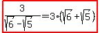 highlight%283%2F%28sqrt%286%29-sqrt%285%29%29=3%28sqrt%286%29%2Bsqrt%285%29%29%29