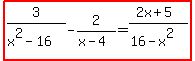 highlight%283%2F%28x%5E2-16%29-2%2F%28x-4%29=%282x%2B5%29%2F%2816-x%5E2%29%29