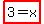 highlight%283=x%29