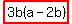 highlight%283b%28a-2b%29%29