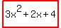 highlight%283x%5E2%2B2x%2B4%29