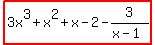 highlight%283x%5E3%2Bx%5E2%2Bx-2-3%2F%28x-1%29%29