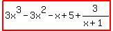 highlight%283x%5E3-3x%5E2-x%2B5%2B3%2F%28x%2B1%29%29