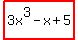 highlight%283x%5E3-x%2B5%29