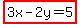 highlight%283x-2y=5%29