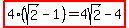 highlight%284%28sqrt%282%29-1%29=4sqrt%282%29-4%29