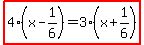 highlight%284%28x-1%2F6%29=3%28x%2B1%2F6%29%29