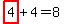 highlight%284%29%2B4=8