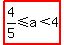 highlight%284%2F5%3C=a%3C4%29