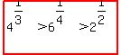 highlight%284%5E%281%2F3%29+%3E+6%5E%281%2F4+%29%3E2%5E%281%2F2%29%29