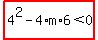 highlight%284%5E2-4%2Am%2A6%3C0%29
