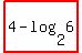 highlight%284-log%282%2C6%29%29
