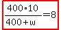highlight%28400%2A10%2F%28400%2Bw%29=8%29