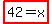 highlight%2842=x%29%29