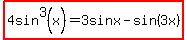 highlight%284sin%5E3%28x%29+=+3sinx+-+sin%283x%29%29