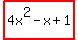 highlight%284x%5E2-x%2B1%29