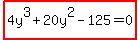 highlight%284y%5E3%2B20y%5E2-125=0%29