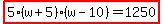 highlight%285%28w%2B5%29%28w-10%29=1250%29