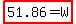 highlight%2851.86+=+W%29